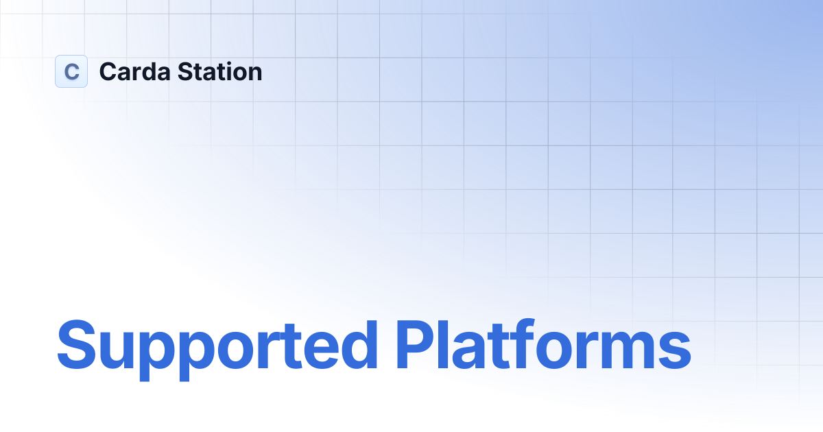 Supported Platforms | Carda Station